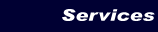 Services I render